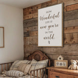 How Wonderful Life Is Nursery Sign II - Tailored Canvases - Flyclothing LLC