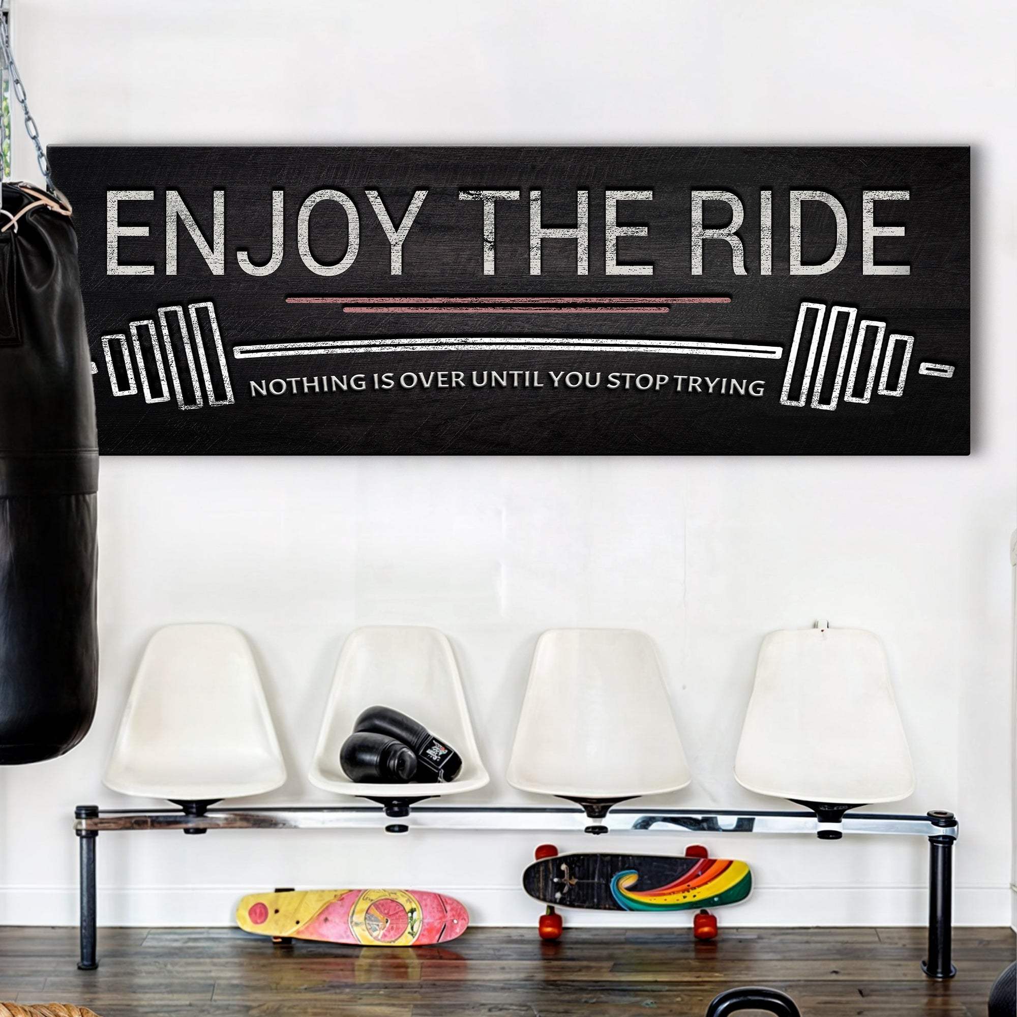 Enjoy The Ride Gym Sign - Tailored Canvases - Flyclothing LLC