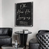 1 John 4:9-10 Oh How He Loves Us Faith Sign - Tailored Canvases - Flyclothing LLC
