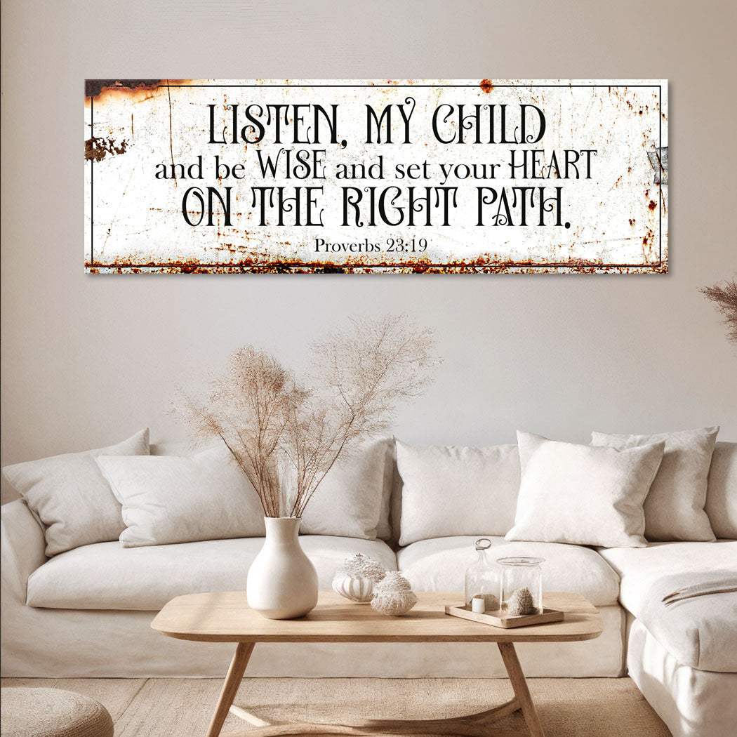 Be Wise and Set Your Heart on The Right Path - Proverbs 23:19 Faith Sign II - Tailored Canvases - Flyclothing LLC