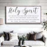Holy Spirit You are Welcome Here Faith Sign II - Tailored Canvases - Flyclothing LLC