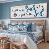A Walk On The Beach Is Good For The Soul Sign II - Tailored Canvases - Flyclothing LLC
