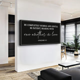 Be Completely Humble And Gentle - Ephesians 4:2 Faith Sign - Tailored Canvases - Flyclothing LLC