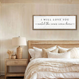 I Will Love You Until The Cows Come Home Cattle Sign - Tailored Canvases - Flyclothing LLC