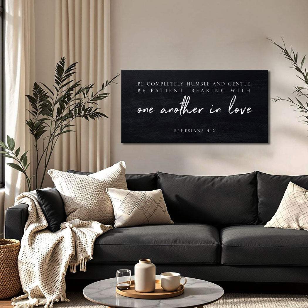 Be Completely Humble And Gentle - Ephesians 4:2 Faith Sign III - Tailored Canvases - Flyclothing LLC