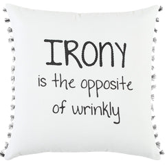 Black and White Irony Fun Message Throw Pillow