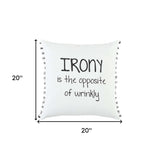 Black and White Irony Fun Message Throw Pillow - Homeroots - Flyclothing LLC