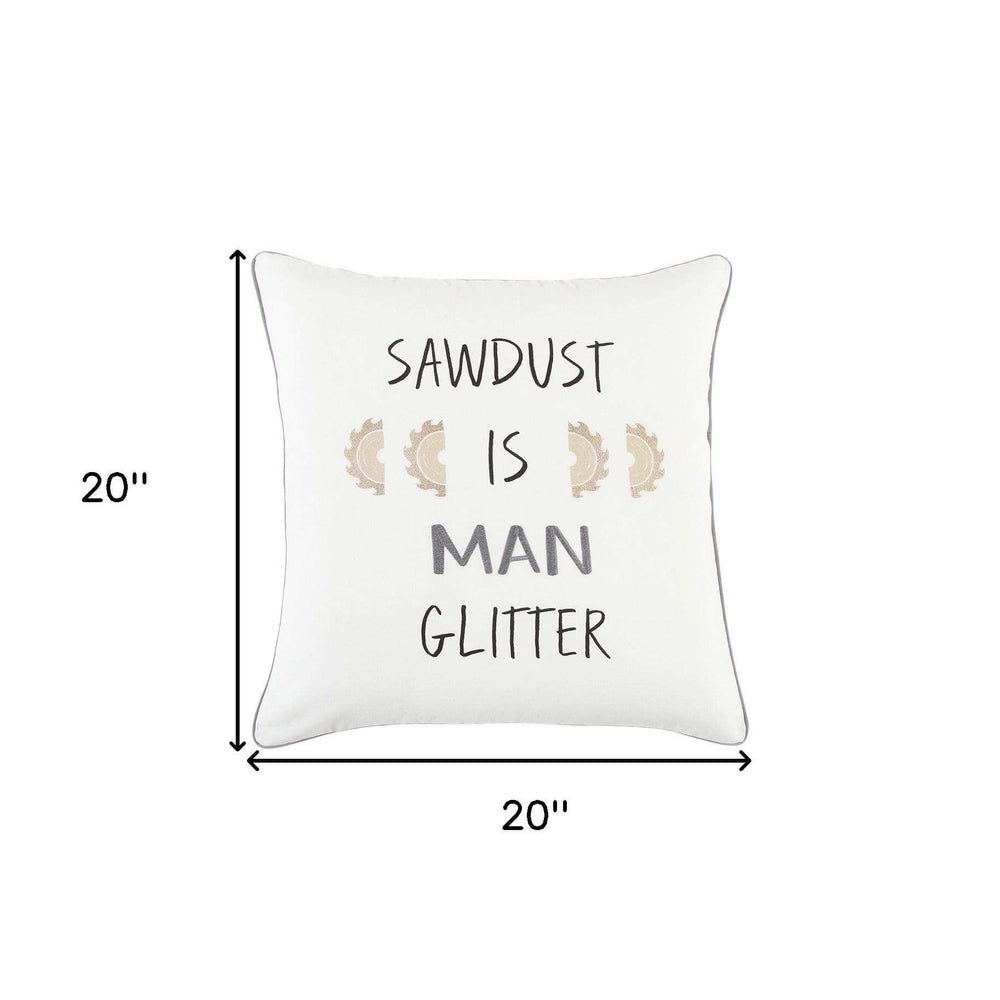 White Sawdust Is Man Glitter Throw Pillow - Homeroots - Flyclothing LLC