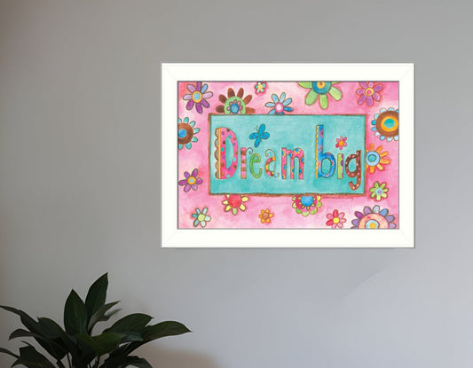 Dream Big Pink Motivational White Framed Print Wall Art - Homeroots