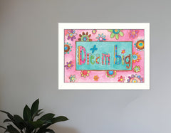 Dream Big Pink Motivational White Framed Print Wall Art - Homeroots
