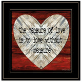 Measure of Love 2 Black Framed Print Wall Art - Homeroots