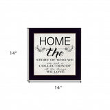 Home the Story of Who We Are Black Framed Print Wall Art - Homeroots