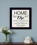 Home the Story of Who We Are Black Framed Print Wall Art - Homeroots