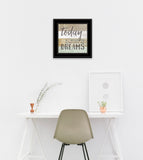 Live Your Dreams Today 2 Black Framed Print Wall Art - Homeroots
