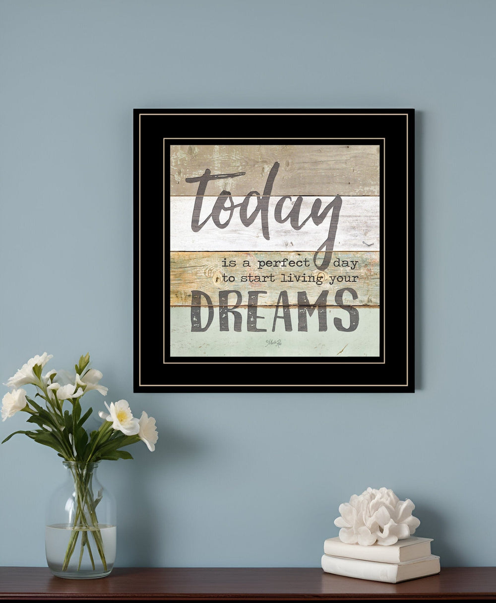 Live Your Dreams Today 2 Black Framed Print Wall Art - Homeroots