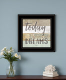 Live Your Dreams Today 2 Black Framed Print Wall Art - Homeroots