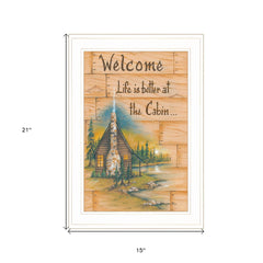 Life is Better at the Cabin 1 White Framed Print Wall Art - Homeroots
