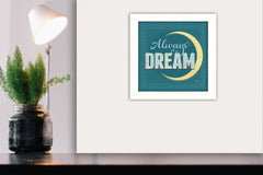 Always Dream White Framed Print Wall Art - Homeroots