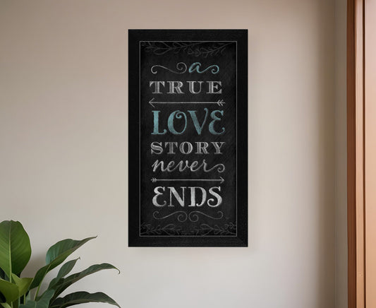 A TRUE Love Story Never Ends Black Framed Print Wall Art - Homeroots