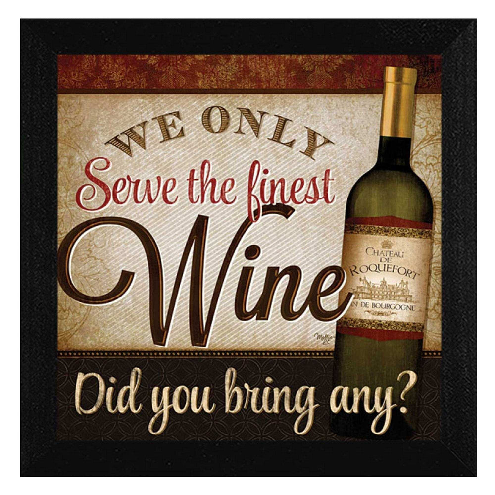 We Only Serve the Finest Wine Black Framed Print Wall Art - Homeroots - Flyclothing LLC