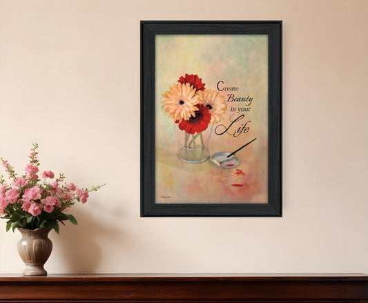 Create Beauty in Your Life Black Framed Print Wall Art - Homeroots