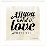 All You Need is Love and Coffee 1 White Framed Print Wall Art - Homeroots