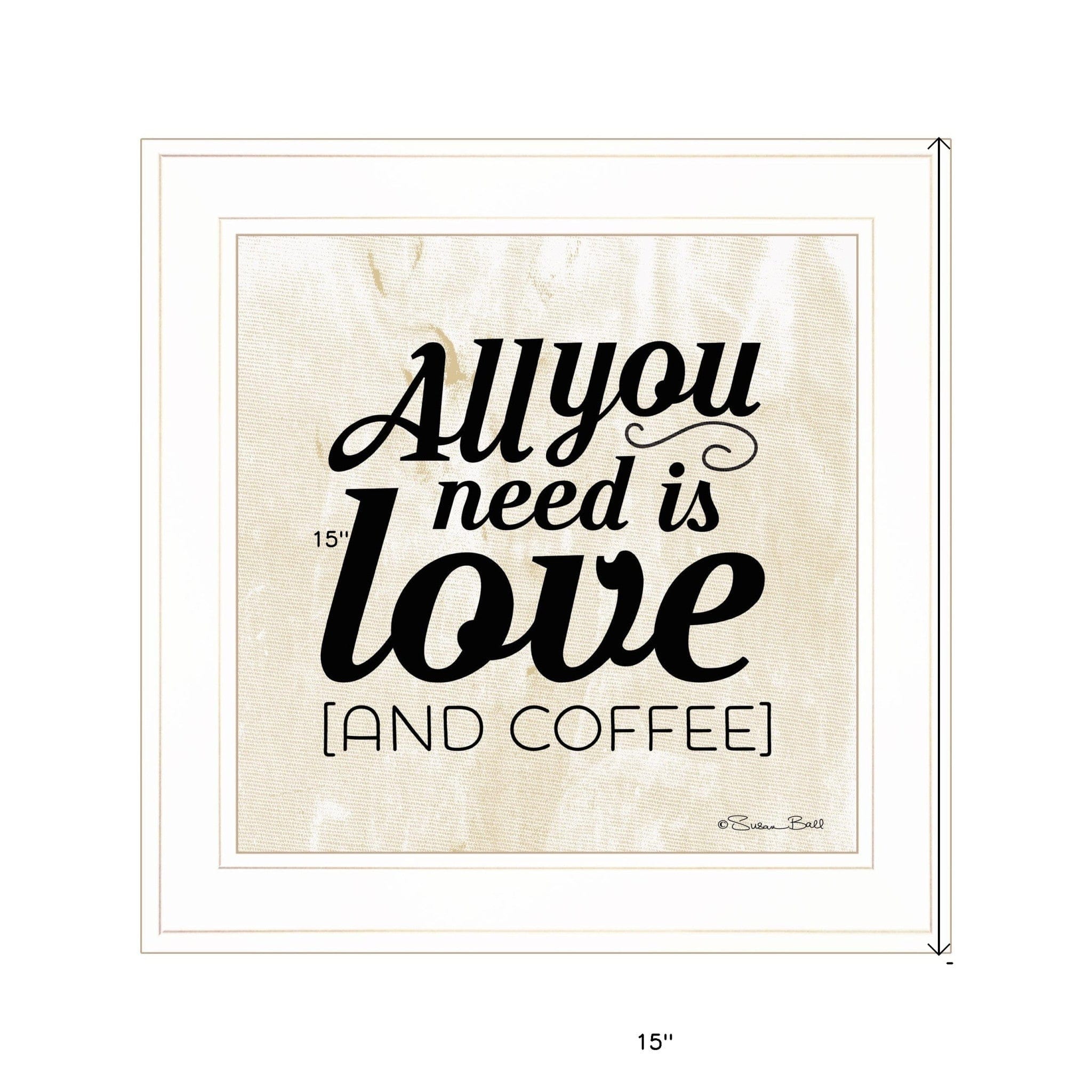 All You Need is Love and Coffee 1 White Framed Print Wall Art - Homeroots