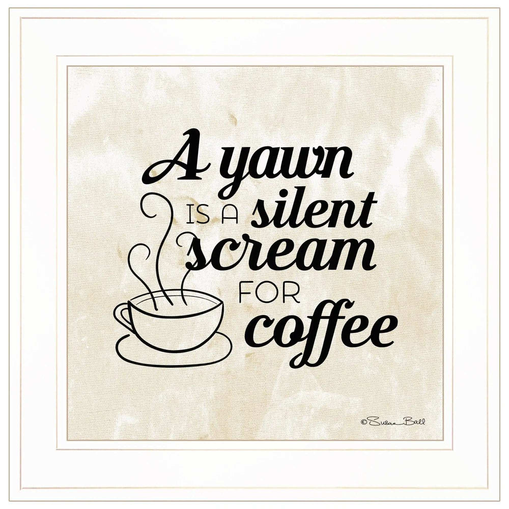 A Silent Scream for Coffee 1 White Framed Print Wall Art - Homeroots - Flyclothing LLC