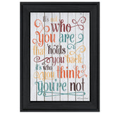 Who You Think You Are 1 Black Framed Print Wall Art - Homeroots