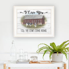 I Love You till the Cows Come Home 1 White Framed Print Wall Art - Homeroots
