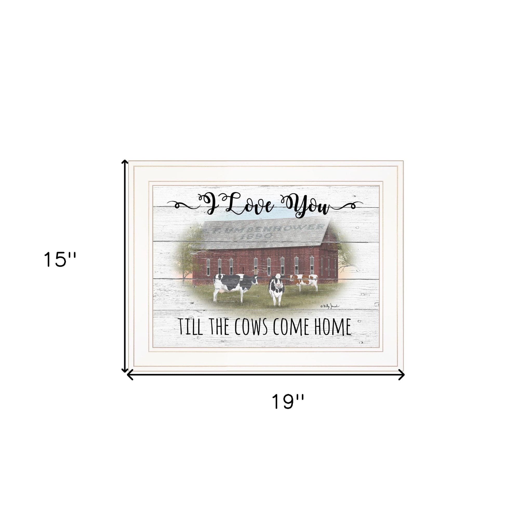 I Love You till the Cows Come Home 1 White Framed Print Wall Art - Homeroots