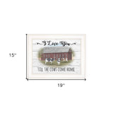 I Love You till the Cows Come Home 1 White Framed Print Wall Art - Homeroots - Flyclothing LLC