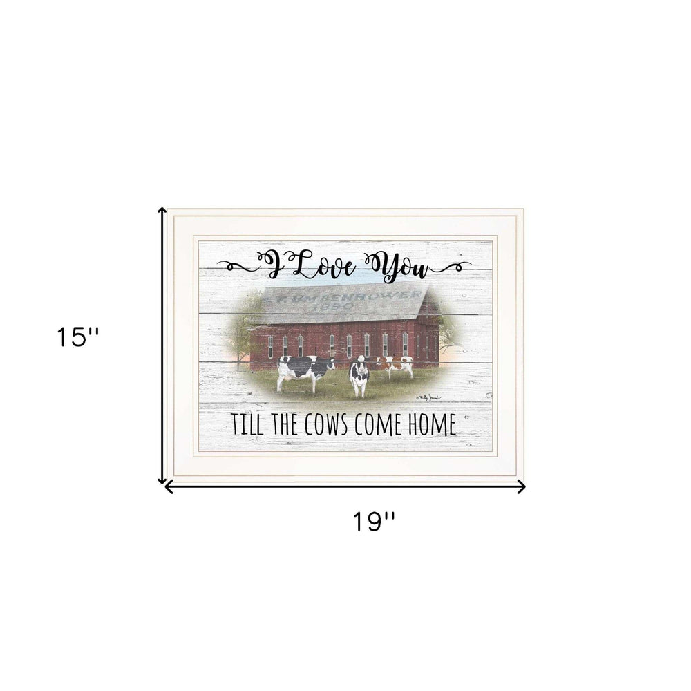 I Love You till the Cows Come Home 1 White Framed Print Wall Art - Homeroots - Flyclothing LLC
