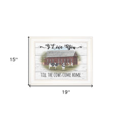 I Love You till the Cows Come Home 1 White Framed Print Wall Art - Homeroots