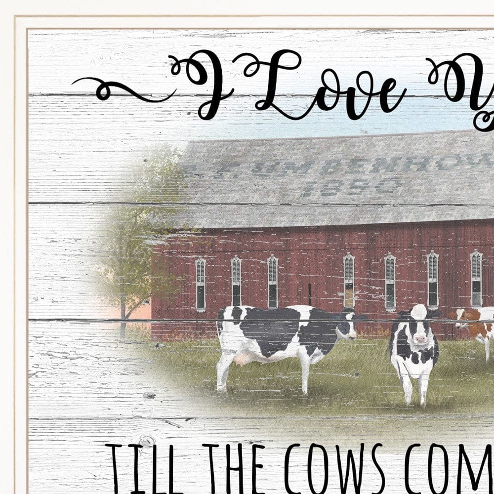 I Love You till the Cows Come Home 1 White Framed Print Wall Art - Homeroots