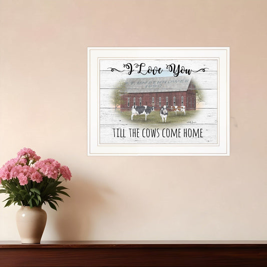 I Love You till the Cows Come Home 1 White Framed Print Wall Art - Homeroots