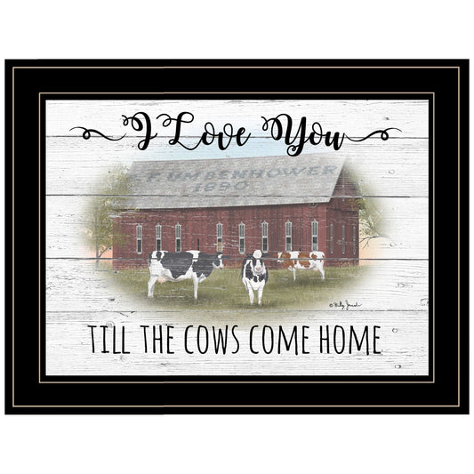 I Love You till the Cows Come Home 2 Black Framed Print Wall Art - Homeroots