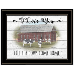 I Love You till the Cows Come Home 2 Black Framed Print Wall Art - Homeroots