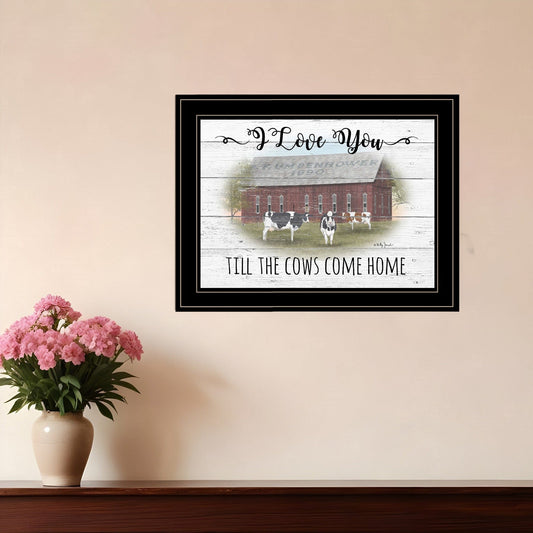 I Love You till the Cows Come Home 2 Black Framed Print Wall Art - Homeroots