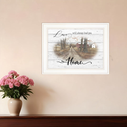 Love Will Always Lead You Home 1 White Framed Print Wall Art - Homeroots