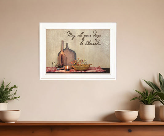 May All Your Days be Blessed Collection White Framed Print Wall Art - Homeroots