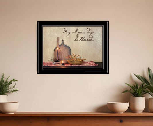 May All Your Days be Blessed Collection Black Framed Print Wall Art - Homeroots