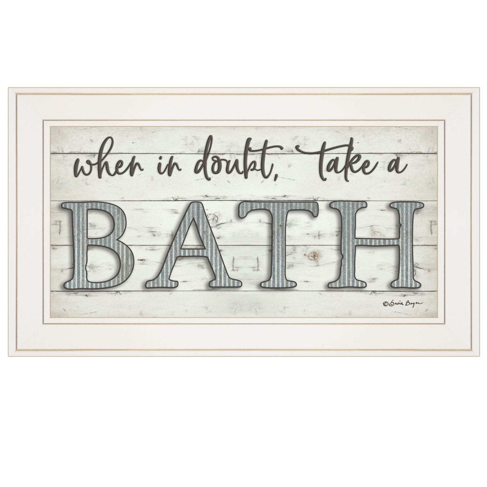 When in Doubt Take a Bath 2 White Framed Print Bathroom Wall Art - Homeroots - Flyclothing LLC