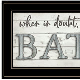 When in Doubt Take a Bath 3 Black Framed Print Bathroom Wall Art - Homeroots