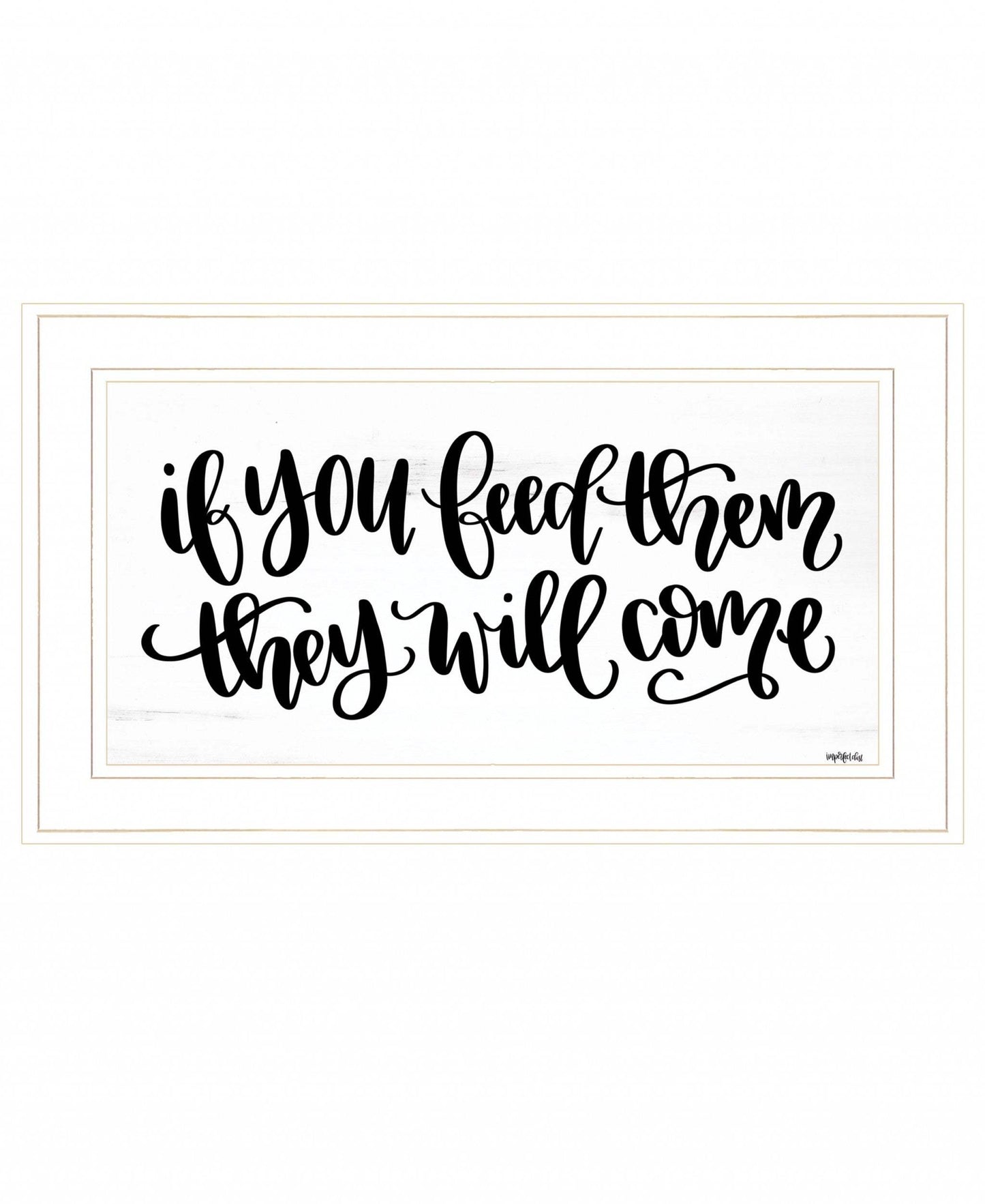 If You Feed Them 1 White Framed Print Wall Art - Homeroots - Flyclothing LLC