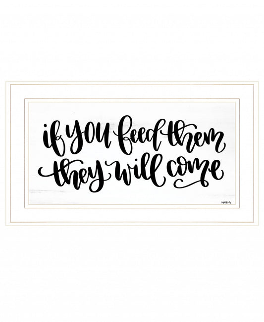 If You Feed Them 1 White Framed Print Wall Art - Homeroots