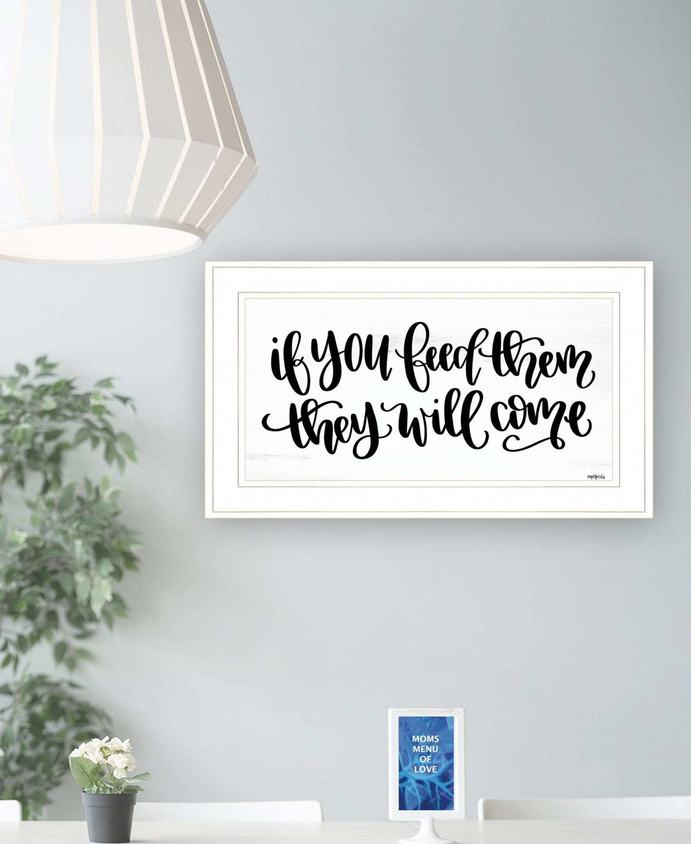 If You Feed Them 1 White Framed Print Wall Art - Homeroots - Flyclothing LLC