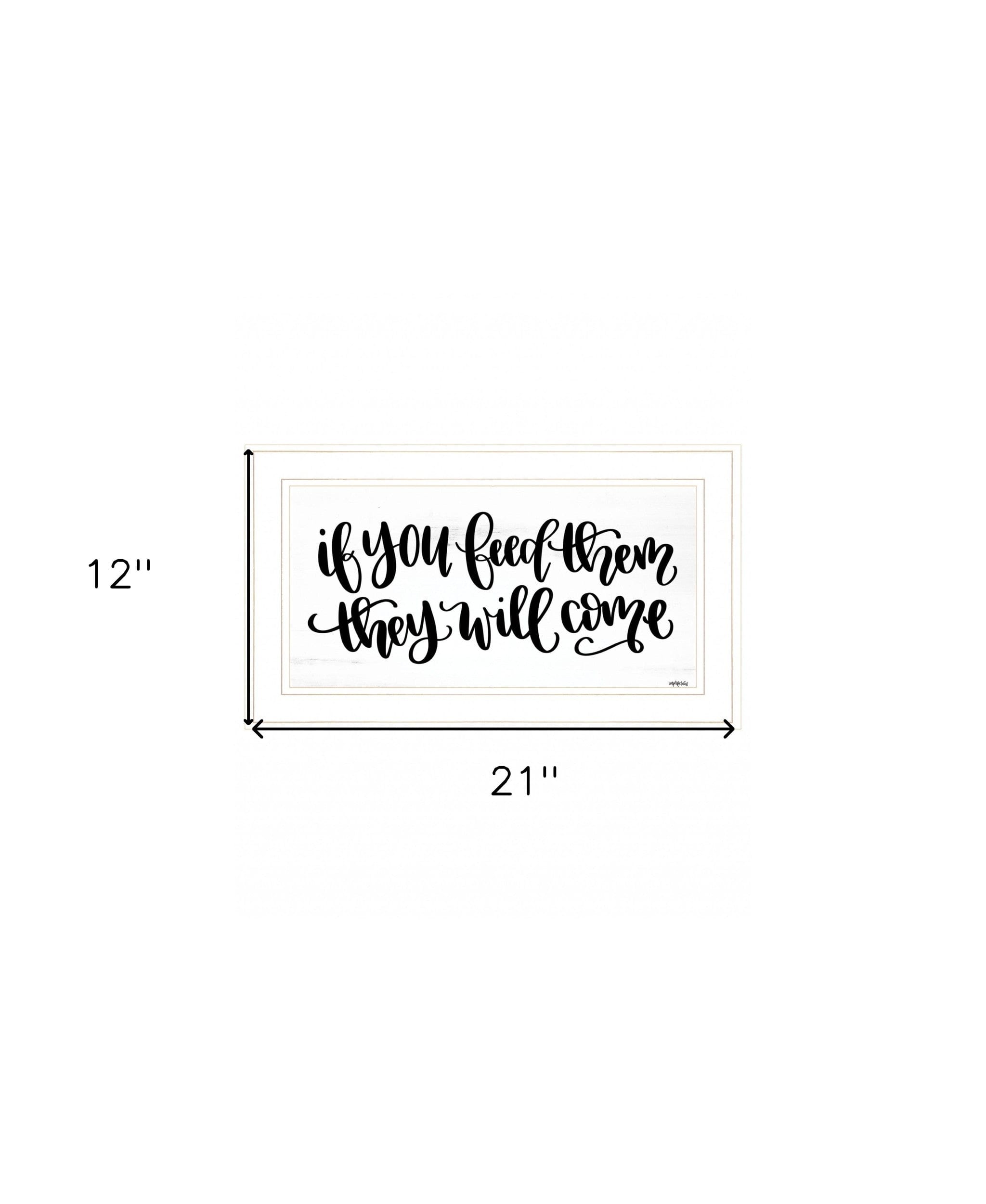 If You Feed Them 1 White Framed Print Wall Art - Homeroots