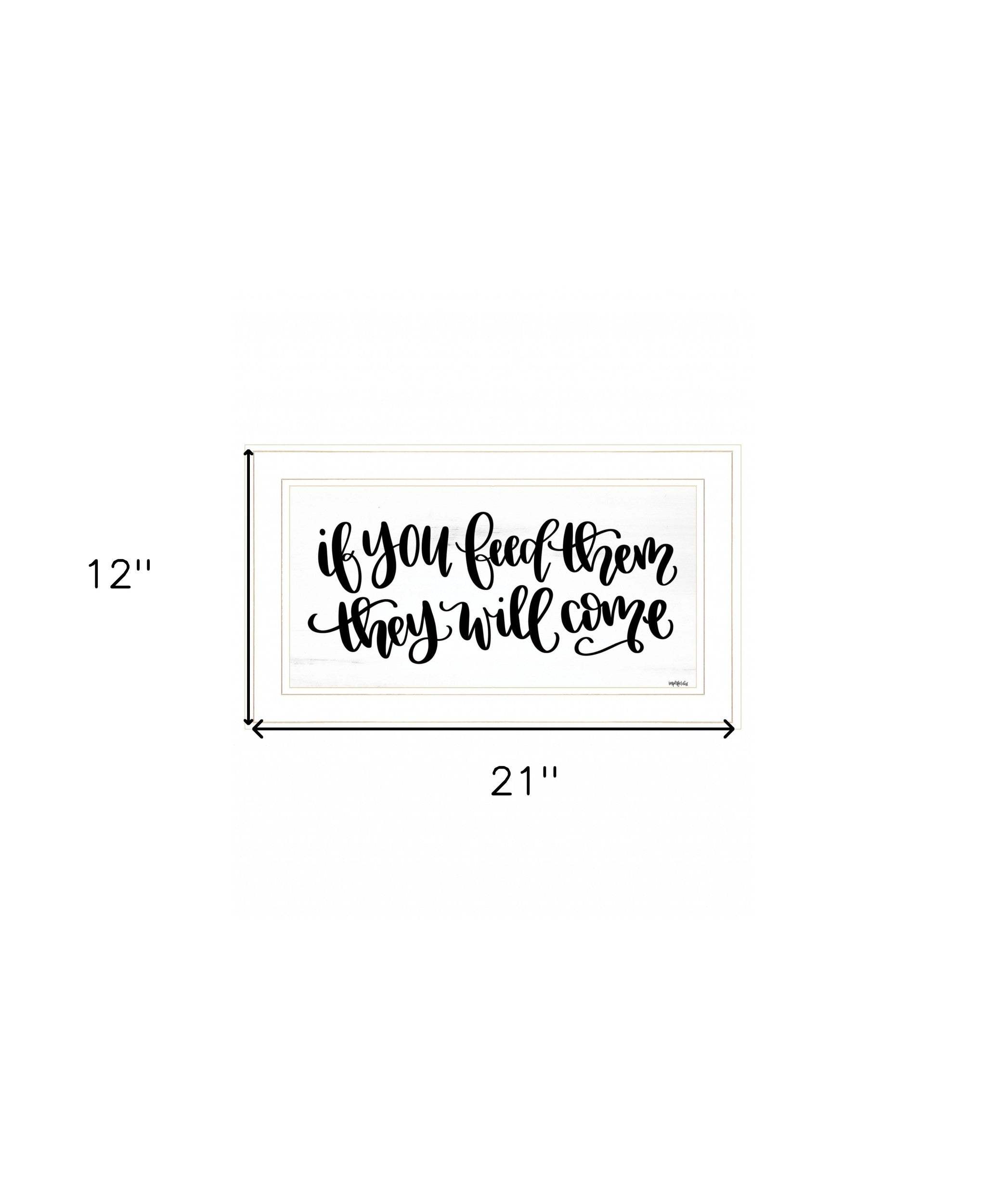 If You Feed Them 1 White Framed Print Wall Art - Homeroots - Flyclothing LLC