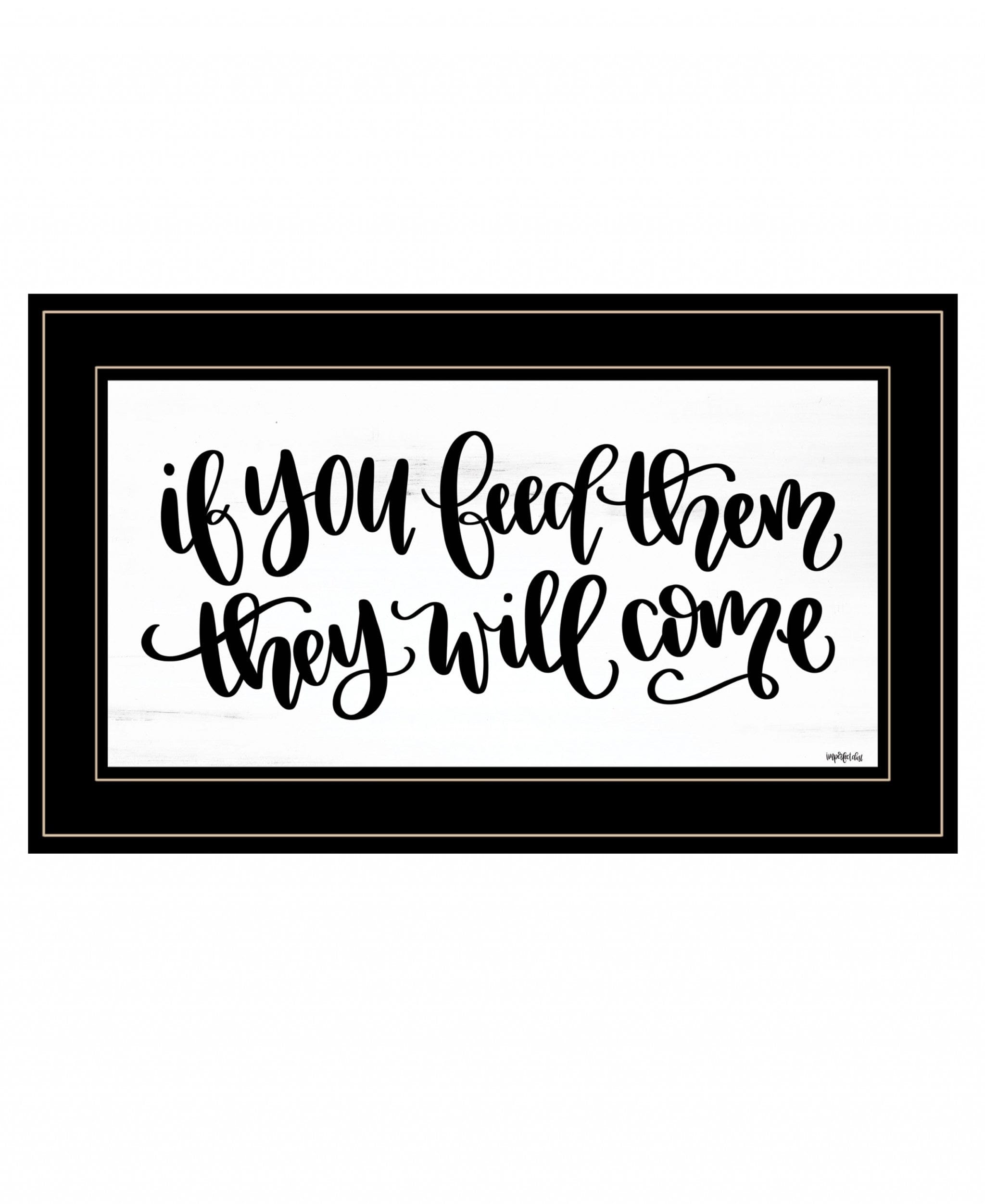 If You Feed Them 2 Black Framed Print Wall Art - Homeroots